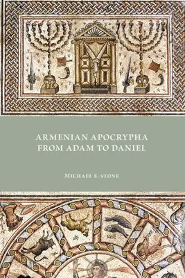 Arménské apokryfy od Adama po Daniela - Armenian Apocrypha from Adam to Daniel