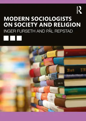 Moderní sociologové o společnosti a náboženství - Modern Sociologists on Society and Religion