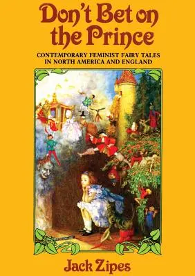 Nesázejte na prince: současné feministické pohádky v Severní Americe a Anglii - Don't Bet on the Prince: Contemporary Feminist Fairy Tales in North America and England