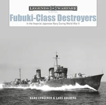 Torpédoborce třídy Fubuki: V japonském císařském námořnictvu za druhé světové války - Fubuki-Class Destroyers: In the Imperial Japanese Navy During World War II