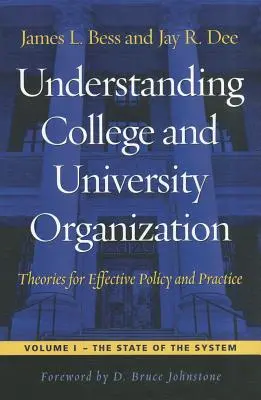 Pochopení vysokoškolské a univerzitní organizace: Teorie pro efektivní politiku a praxi - Understanding College and University Organization: Theories for Effective Policy and Practice