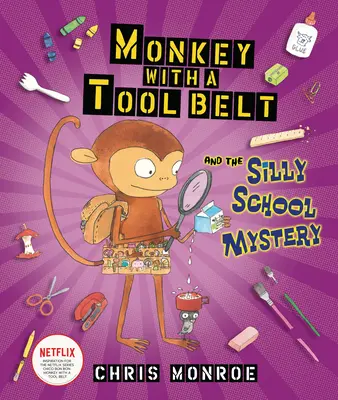 Opice s opaskem na nářadí a hloupá školní záhada - Monkey with a Tool Belt and the Silly School Mystery