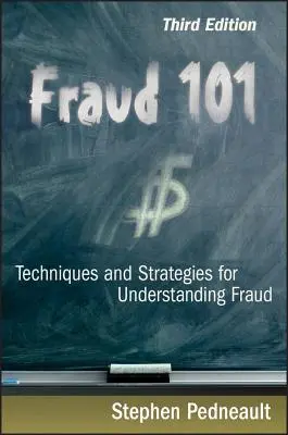 Podvody 101: Techniky a strategie pro pochopení podvodů - Fraud 101: Techniques and Strategies for Understanding Fraud