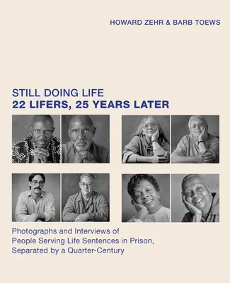 Stále žijeme: 22 doživotně odsouzených, 25 let poté - Still Doing Life: 22 Lifers, 25 Years Later