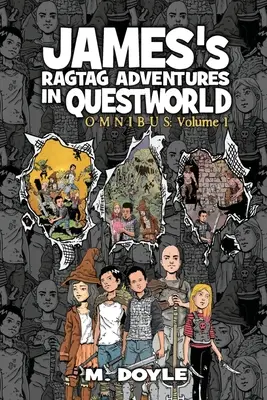 James's Ragtag Adventures in Questworld: Vydání: Omnibus, svazek 1 - James's Ragtag Adventures in Questworld: Omnibus Volume 1