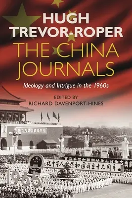 Čínské deníky: Čínské deníky: Ideologie a intriky v 60. letech 20. století - The China Journals: Ideology and Intrigue in the 1960s
