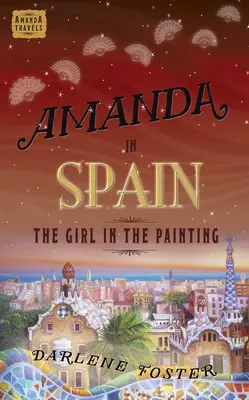 Amanda ve Španělsku, 2: Dívka na obraze - Amanda in Spain, 2: The Girl in the Painting