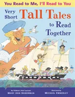 Ty čteš mně, já budu číst tobě: Velmi krátké příběhy ke společnému čtení - You Read to Me, I'll Read to You: Very Short Tall Tales to Read Together