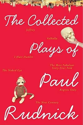 Sebrané hry Paula Rudnicka - The Collected Plays of Paul Rudnick