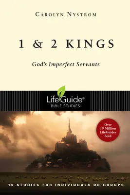 1. a 2. kniha královská: Králové: Nedokonalí Boží služebníci - 1 and 2 Kings: God's Imperfect Servants