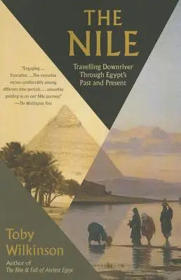 Nil: Nil - Vzestup a pád Nilu - Putování po proudu egyptské minulosti a současnosti - The Nile: Travelling Downriver Through Egypt's Past and Present
