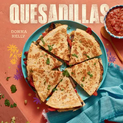 Quesadillas, nové vydání - Quesadillas, New Edition