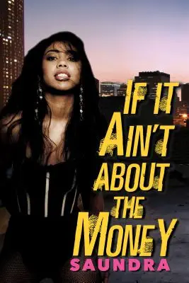 Když nejde o peníze - If It Ain't about the Money