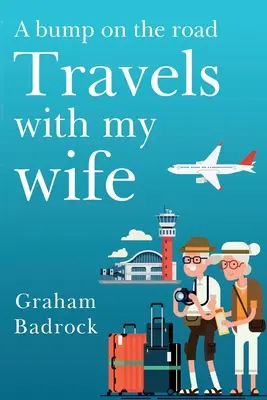 Rána na cestě; Cesty s mou ženou - A Bump on the Road; Travels With My Wife
