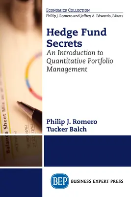 Tajemství hedgeových fondů: Úvod do kvantitativního řízení portfolia - Hedge Fund Secrets: An Introduction to Quantitative Portfolio Management