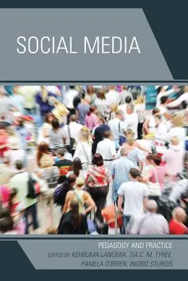 Sociální média: Pedagogika a praxe - Social Media: Pedagogy and Practice