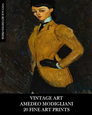 Vintage Art: Vánoční umění: Amedeo Modigliani: 20 výtvarných tisků: Figurální efemery pro rámování, bytové dekorace a koláže. - Vintage Art: Amedeo Modigliani: 20 Fine Art Prints: Figurative Ephemera for Framing, Home Decor and Collage