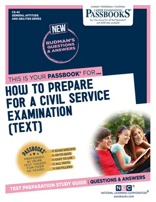 Jak se připravit na úřednickou zkoušku (TEXT) (CS-42): Průvodce studijními sešity - How To Prepare for a Civil Service Examination (TEXT) (CS-42): Passbooks Study Guide