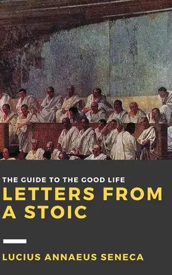 Dopisy stoika: III. díl - Letters from a Stoic: Volume III