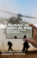 Radikální válka - Data, pozornost a kontrola v jednadvacátém století - Radical War - Data, Attention and Control in the Twenty-First Century