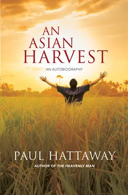 Asijská sklizeň: Autobiografie - An Asian Harvest: An Autobiography