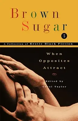 Brown Sugar 3: Když se protiklady přitahují - Brown Sugar 3: When Opposites Attract