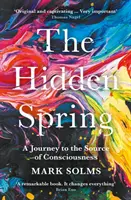 Skrytý pramen - Cesta ke zdroji vědomí - Hidden Spring - A Journey to the Source of Consciousness