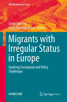 Migranti s neregulérním statusem v Evropě: Vývoj koncepčních a politických výzev - Migrants with Irregular Status in Europe: Evolving Conceptual and Policy Challenges