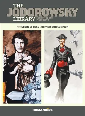 Jodorowského knihovna (kniha druhá): Syn zbraně - Pietrolino - The Jodorowsky Library (Book Two): Son of the Gun - Pietrolino