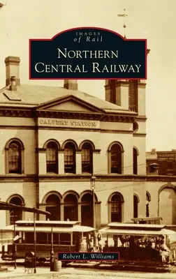 Severní centrální železnice - Northern Central Railway