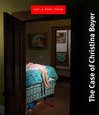 Verdikt: Případ Christiny Boyerové - The Verdict: The Christina Boyer Case