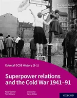 Edexcel GCSE History (9-1): Studijní příručka pro studenty (Eachexa): Vztahy mezi velmocemi a studená válka 1941-91 - Edexcel GCSE History (9-1): Superpower relations and the Cold War 1941-91 Student Book