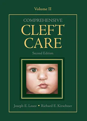 Komplexní péče o rozštěp, druhé vydání: Druhý díl - Comprehensive Cleft Care, Second Edition: Volume Two