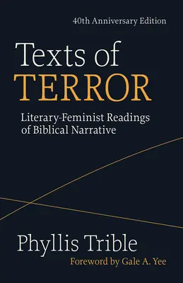 Texty hrůzy (vydání ke 40. výročí): Literárně-feministické čtení biblických vyprávění - Texts of Terror (40th Anniversary Edition): Literary-Feminist Readings of Biblical Narratives