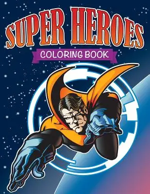 Omalovánky superhrdinů - Super Heroes Coloring Book
