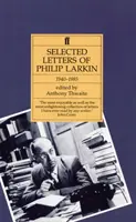 Philip Larkin - Vybrané dopisy - Philip Larkin - Selected Letters
