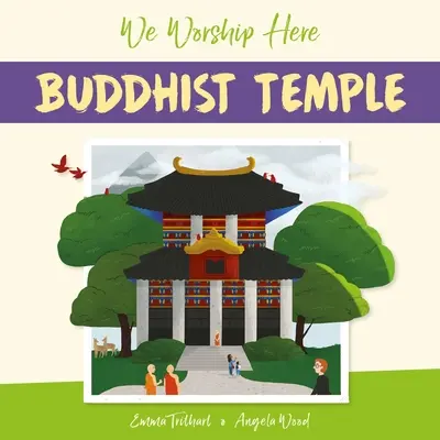 Uctíváme zde: Buddhistický chrám - We Worship Here: Buddhist Temple