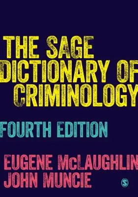 The Sage Dictionary of Criminology