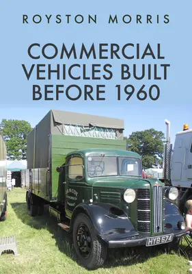 Užitková vozidla vyrobená před rokem 1960 - Commercial Vehicles Built Before 1960