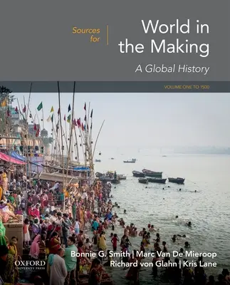 Zdroje pro World in the Making: Svazek 1: Do roku 1500 - Sources for World in the Making: Volume 1: To 1500