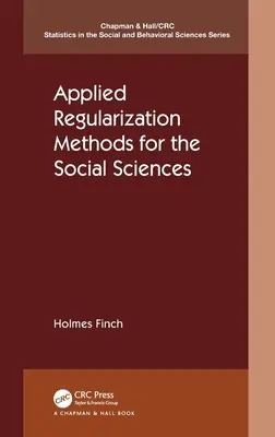 Aplikované regularizační metody pro společenské vědy - Applied Regularization Methods for the Social Sciences