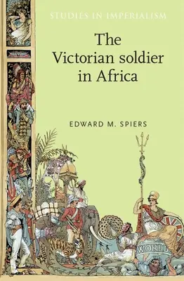 Viktoriánský voják v Africe - The Victorian Soldier in Africa