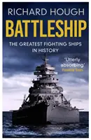 Bitevní lodě - Největší bojové lodě v dějinách - Battleship - The Greatest Fighting Ships in History