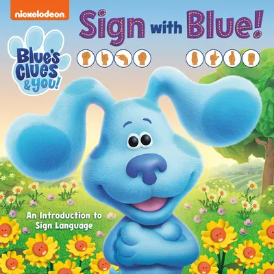 Podepište se modře! (Blue's Clues & You): Úvod do znakové řeči - Sign with Blue! (Blue's Clues & You): An Introduction to Sign Language