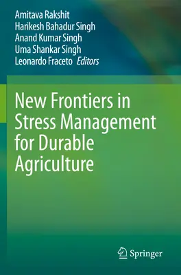 Nové hranice v řízení stresu pro trvalé zemědělství - New Frontiers in Stress Management for Durable Agriculture