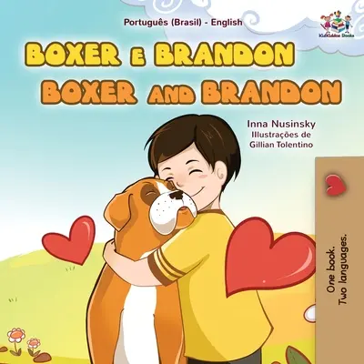 Boxer a Brandon (portugalská anglická dvojjazyčná kniha pro děti-brazilština) - Boxer and Brandon (Portuguese English Bilingual Book for Kids-Brazilian)