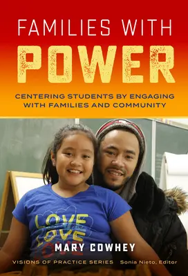 Rodiny s mocí: Síla a síla: soustředění studentů prostřednictvím spolupráce s rodinou a komunitou - Families with Power: Centering Students by Engaging with Families and Community