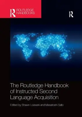 The Routledge Handbook of Instructed Second Language Acquisition (Příručka o výuce druhého jazyka) - The Routledge Handbook of Instructed Second Language Acquisition