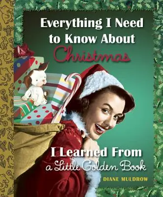 Všechno, co potřebuju vědět o Vánocích, jsem se naučil z Malé zlaté knihy (Everything I Need to Know about Christmas I Learned from a Little Golden Book) - Everything I Need to Know about Christmas I Learned from a Little Golden Book
