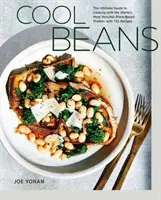 Chladné fazole: Kuchařka [The Ultimate Guide to Cooking with the World's Most Versatile Plant-Based Protein, with 125 Recipes] [A Cookbook] - Cool Beans: The Ultimate Guide to Cooking with the World's Most Versatile Plant-Based Protein, with 125 Recipes [A Cookbook]